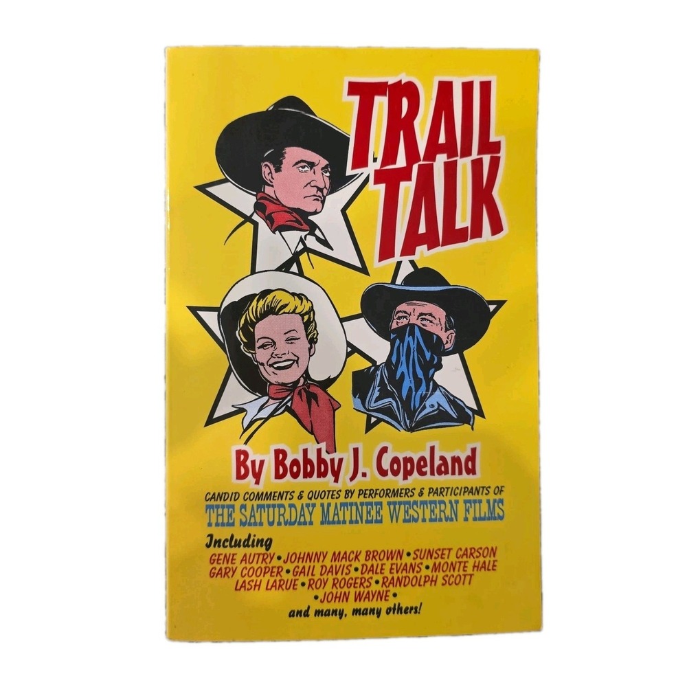 Signed Trail Talk By Bobby J. Copeland Candid Comments & Quotes 1996